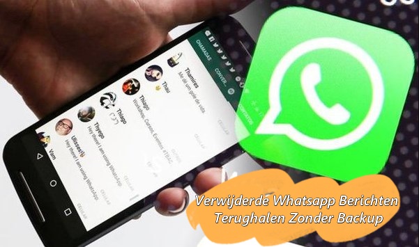 Hoe verwijderde WhatsApp berichten terughalen zonder backup?