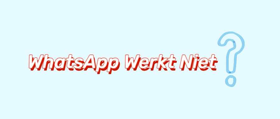 WhatsApp werkt niet