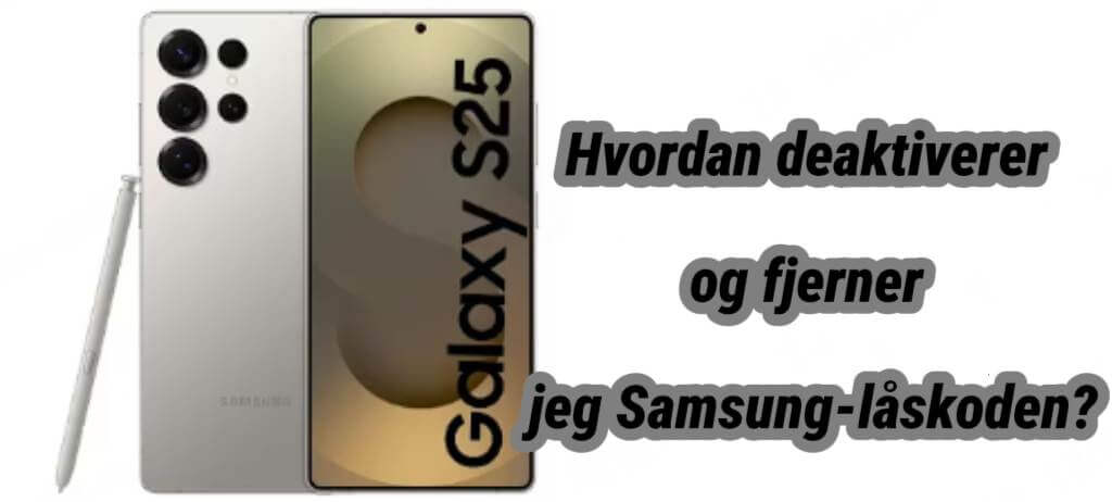 Hvordan fjerne Samsung-låsekoden
