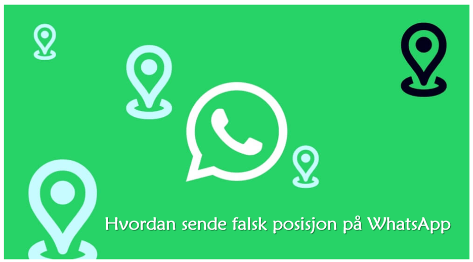 Slik sender du falsk plassering og falsk sanntidsplassering på WhatsApp