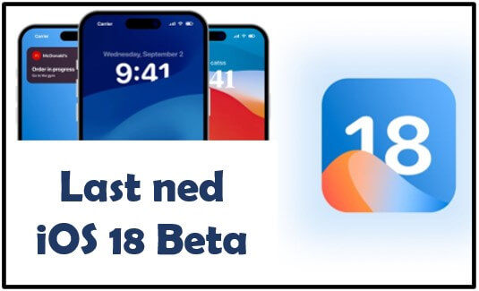 last ned og installer iOS 18 beta