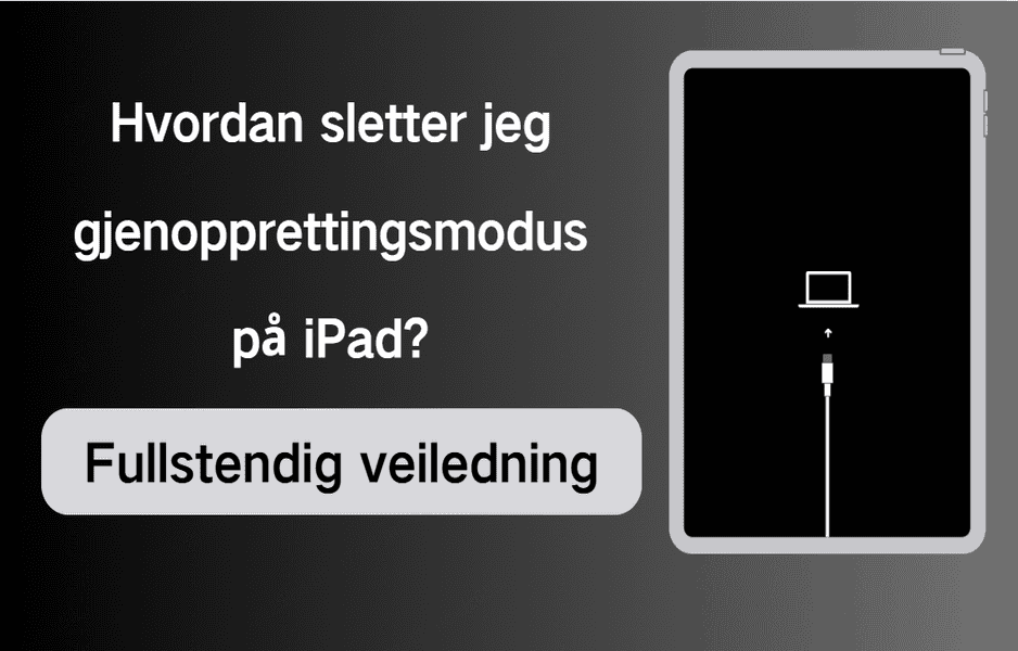 Løsning på iPad gjenopprettingsmodus