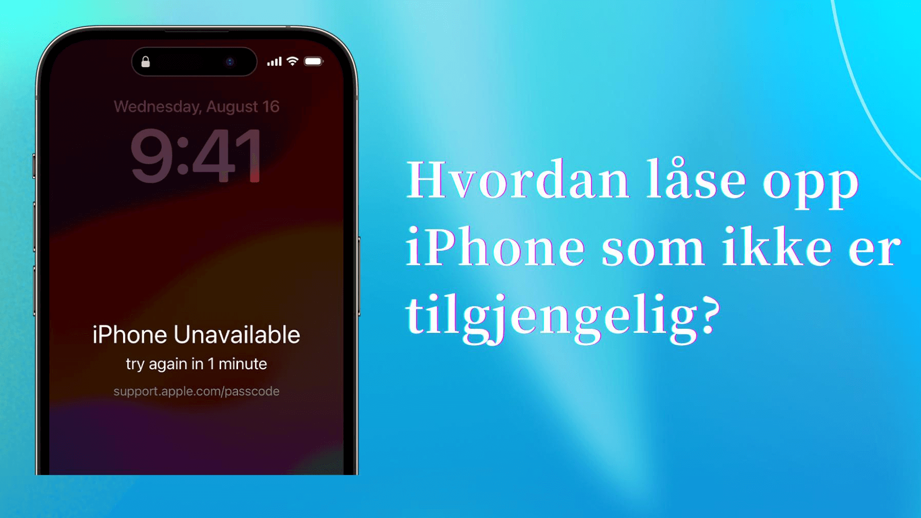 iPhone er ikke tilgjengelig, hva skal jeg gjøre? 4 løsninger for å åpne den i 2024