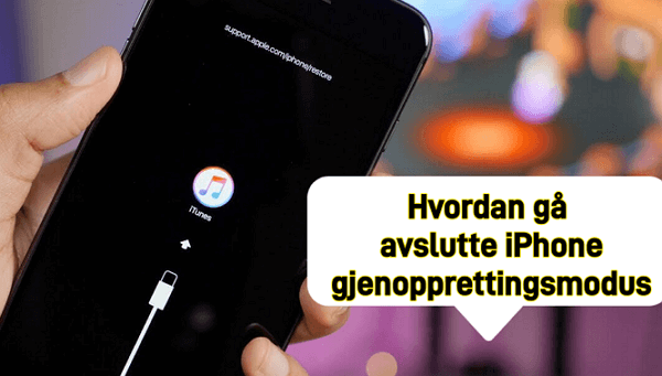 Å ta iPhone ut av gjenopprettingsmodusen [Gratis]