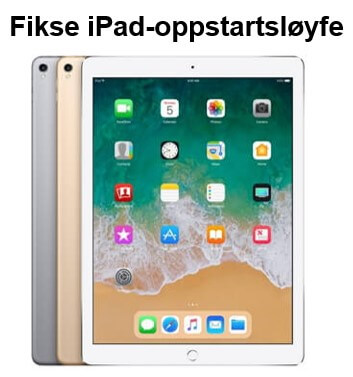 Fikse iPad-oppstartsløyfe