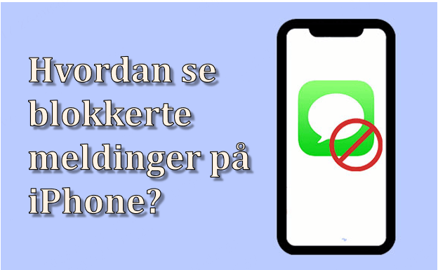 Hvordan se blokkerte meldinger på iPhone