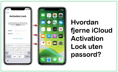 [2024 Oppdater] Hvordan fjerne iCloud-aktiveringslås uten passord?