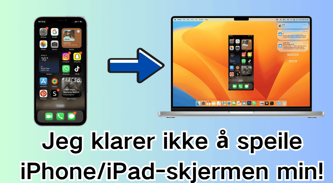 Kan ikke speile iPhone eller iPad