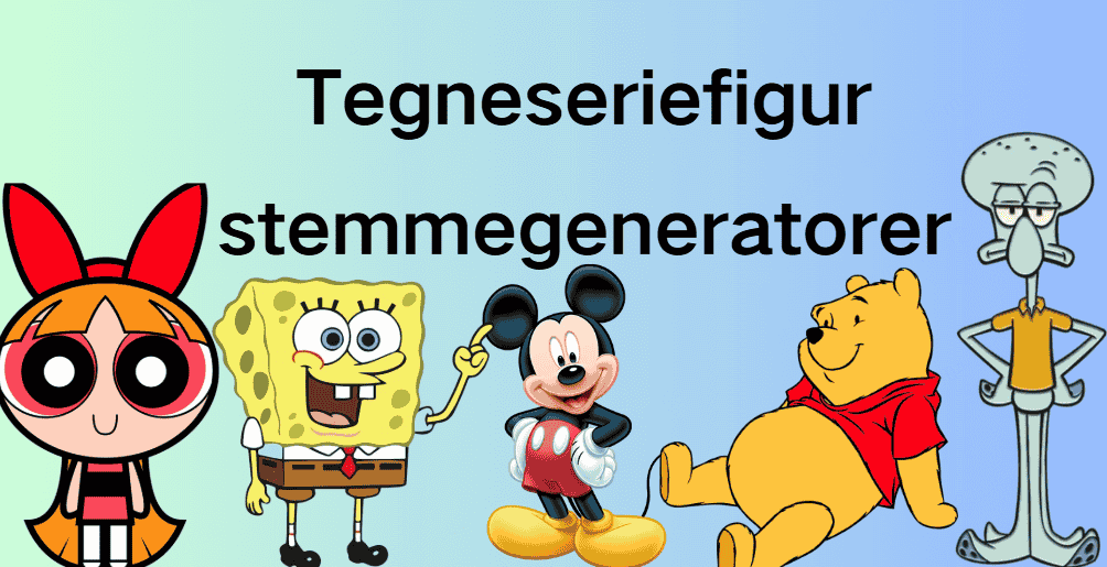 Tegneserie AI-stemmer: Den beste Tegneseriefigur stemmegeneratorer