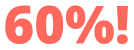 60%