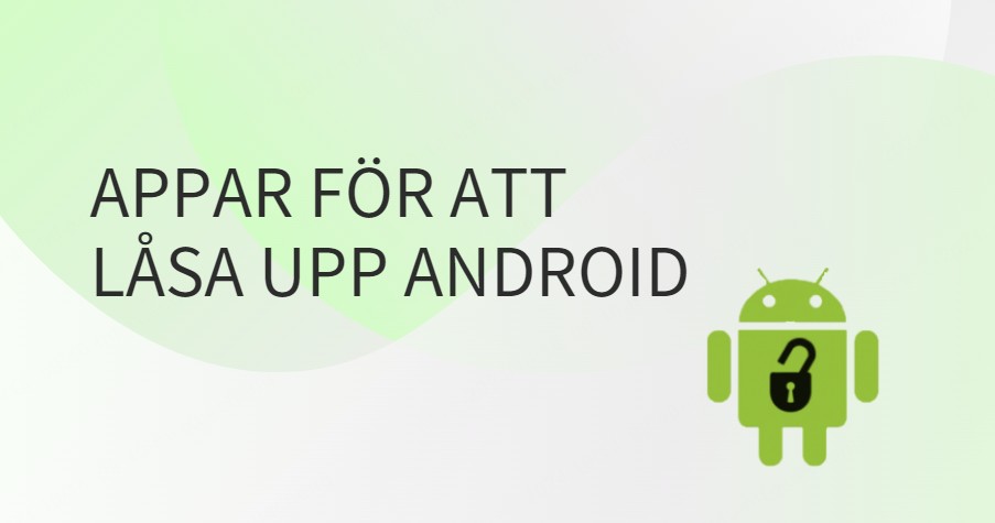 8 appar för att låsa upp Android-mobiltelefoner 15 Beta/14/13/12 Gratis