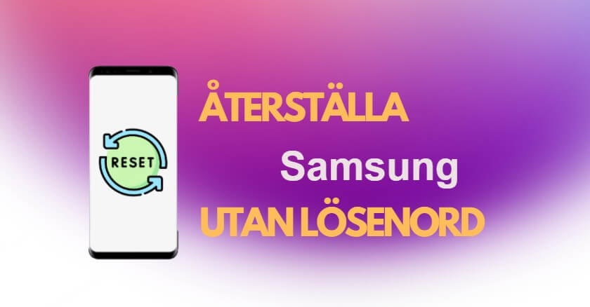 Samsung fabriksinställningar utan lösenord