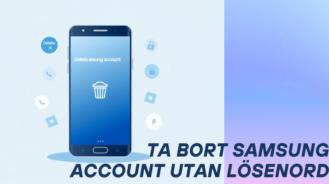 ta bort Samsung account utan lösenord