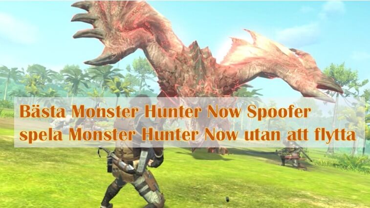 Monster Hunter Now Fake GPS: Monster Hunter Now Spoofer (joystick)