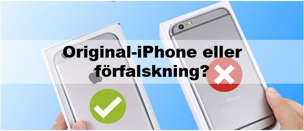 Hur känner man igen en original iPhone? 7 tips för att kontrollera