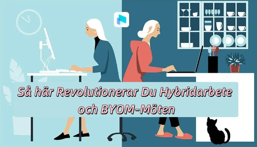 [Mis Niet] Så här revolutionerar du hybridarbete och BYOM-möten