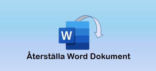[Windows] Hur återställa Word dokument ?