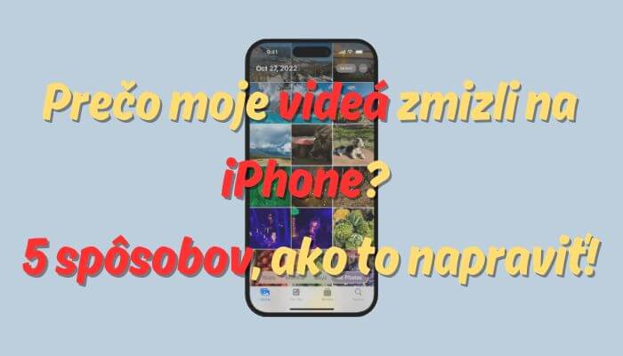 Prečo moje videá zmizli na iPhone? 5 spôsobov, ako to napraviť!