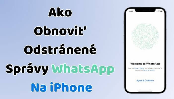 Ako obnoviť odstránené správy WhatsApp na iPhone?