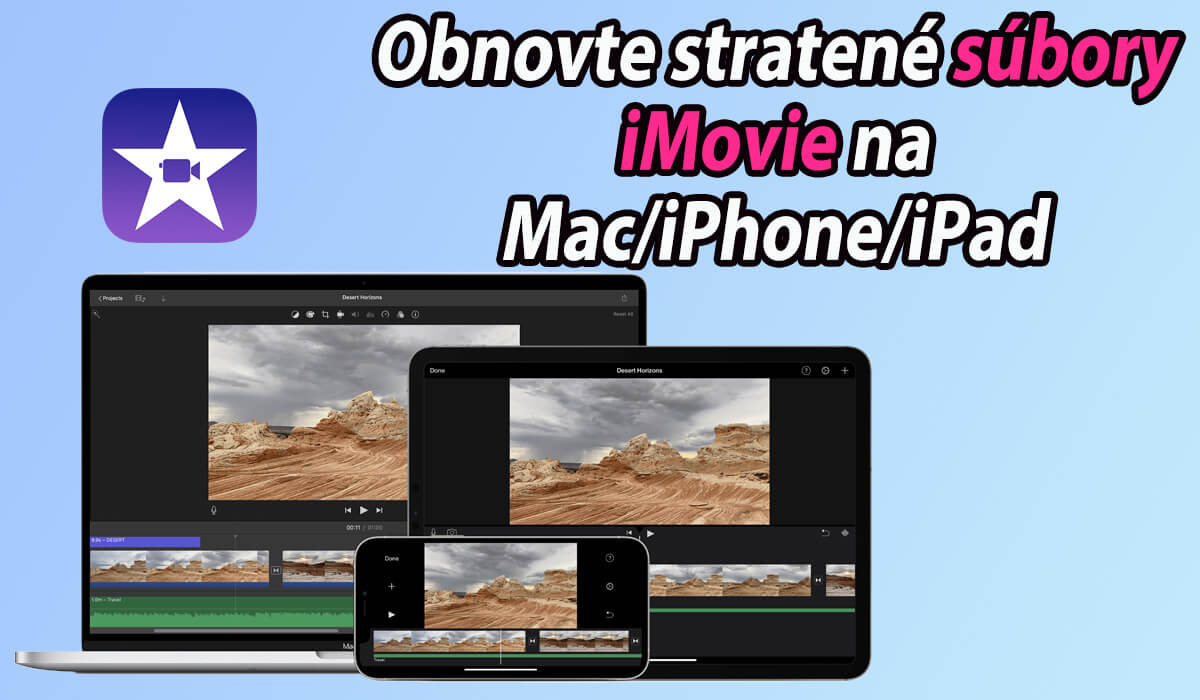 obnovte stratené súbory iMovie na Mac/iPhone/iPad