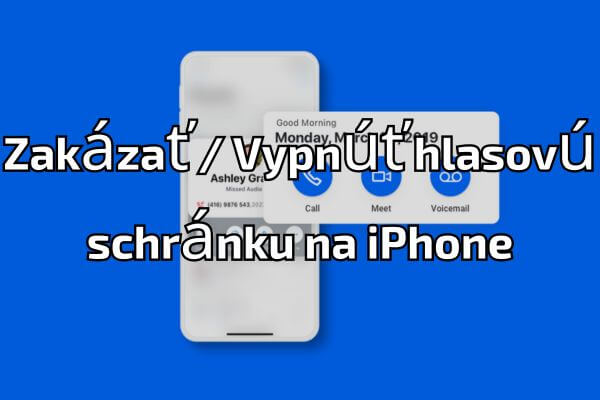 Ako zakázať / vypnúť hlasovú schránku na iPhone