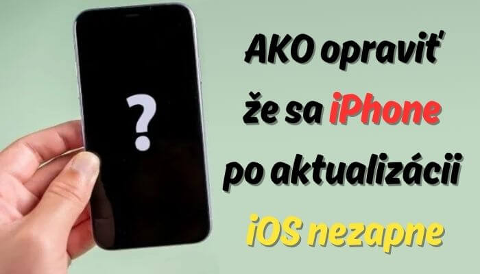 iPhone sa po aktualizácii na iOS 18 nezapne