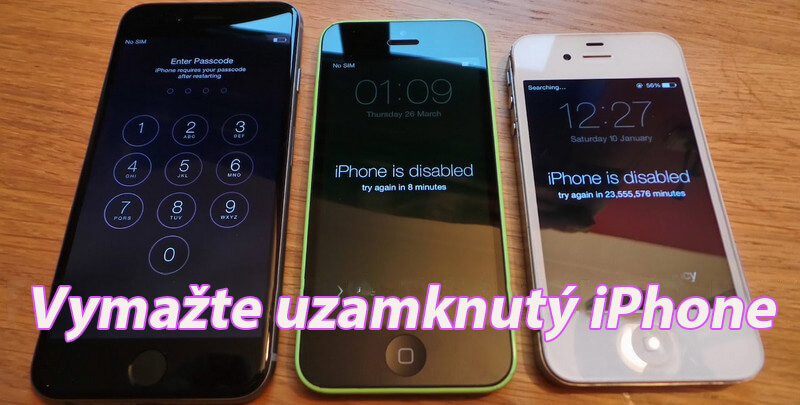 Vymazať uzamknutý iPhone bez prístupového kódu
