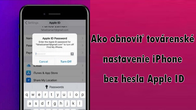 Ako obnoviť továrenské nastavenie iPhone bez hesla Apple ID [3 metódy]