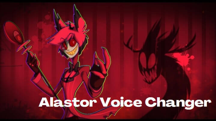 Zmeňte svoj hlas na Alastor AI Voice pomocou Alastor Voice Changer