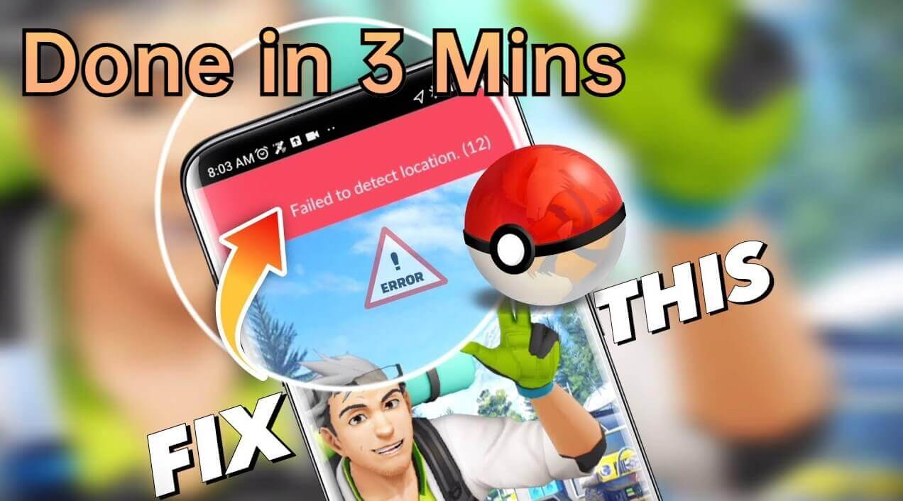 [Končano v 3 minutah] Popravek ni uspel zaznati lokacije 12 na Pokemon Go | junij Popravljeno