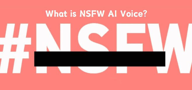 NSFW AI Voice Generate: ustvarite NSFW AI Voice za bolj ostre stranske vsebine