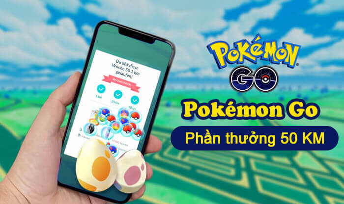 Phần thưởng Pokémon GO 50 KM: Hướng dẫn, mẹo và thủ thuật bạn nên biết