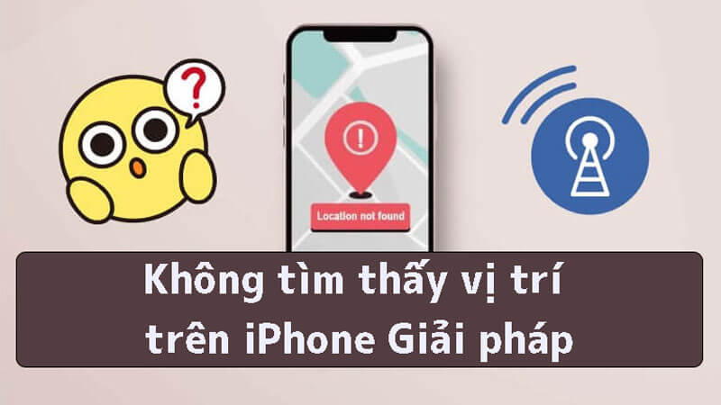 [ 2024 ] Không tìm thấy vị trí trên iPhone Giải pháp