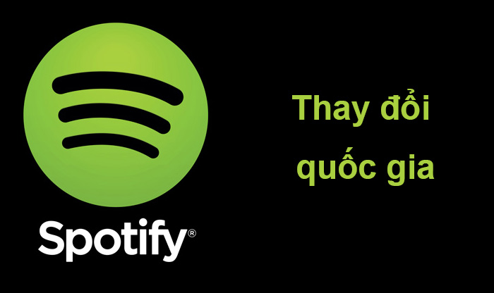 Thay đổi quốc gia spotify