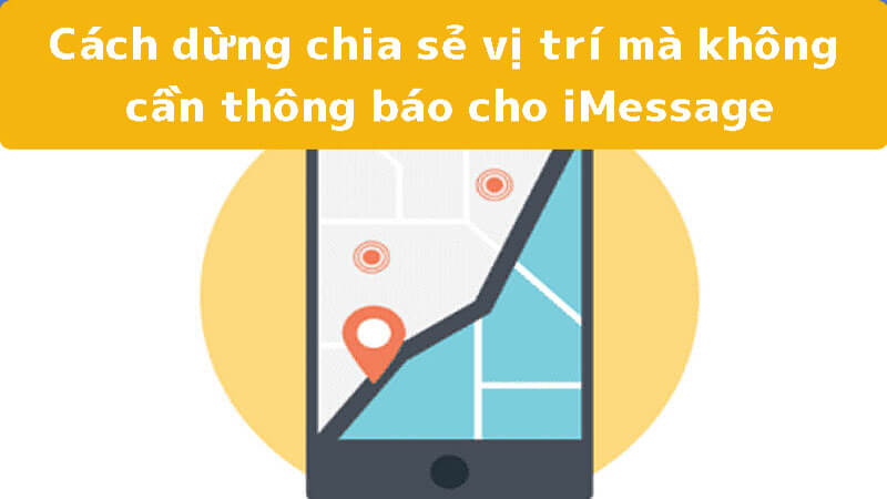 Cách dừng chia sẻ vị trí mà không cần thông báo cho iMessage