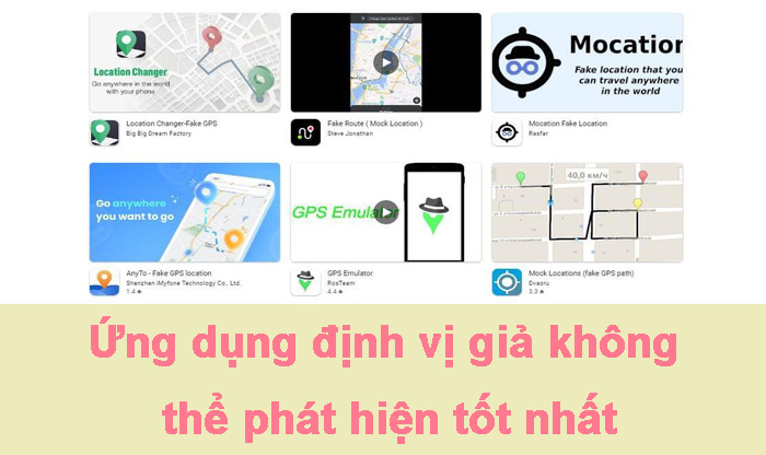 Ứng dụng định vị giả không thể phát hiện tốt nhất