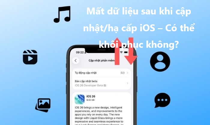 Cách khôi phục dữ liệu bị mất sau khi cập nhật lên iOS 26