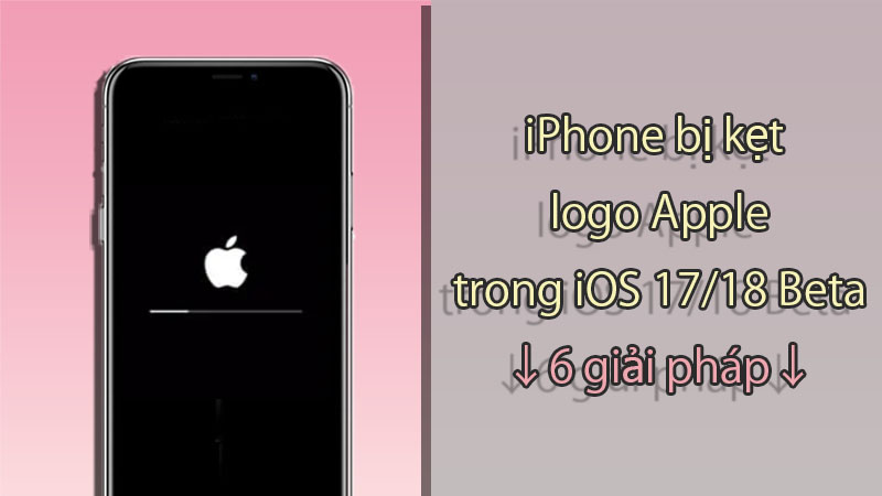 6 cách khắc phục iPhone bị kẹt ở Logo Apple trong iOS 18