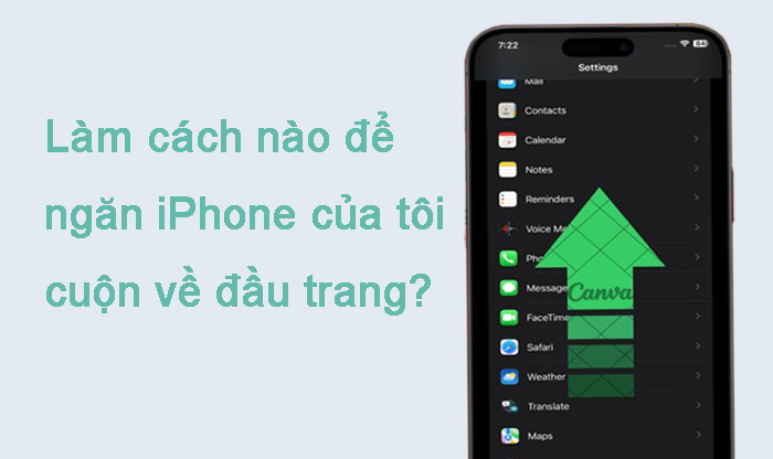 Làm cách nào để ngăn iPhone của tôi cuộn về đầu trang ?