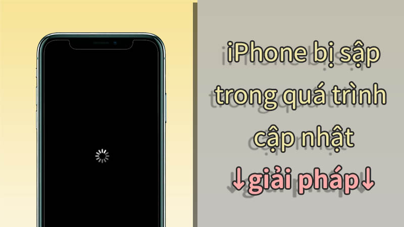 5 cách khắc phục iPhone bị sập khi cập nhật iOS 17/18