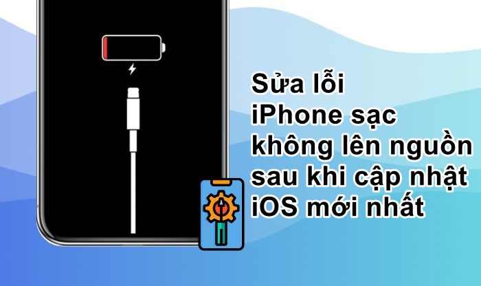 Sửa lỗi iPhone sạc không lên nguồn sau khi cập nhật iOS 26
