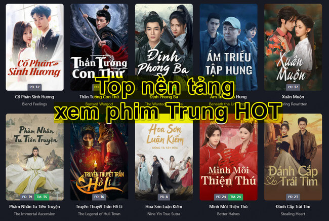 Top nền tảng xem phim Trung HOT