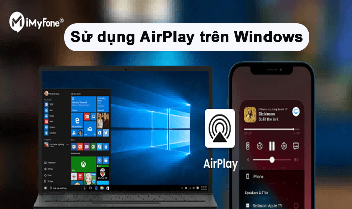 Cách sử dụng AirPlay trên Windows | AirPlay đến/từ Windows