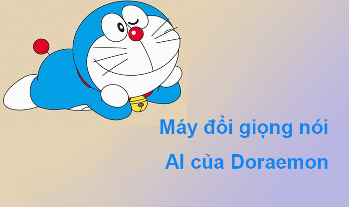 Công cụ thay đổi giọng nói AI của Doraemon