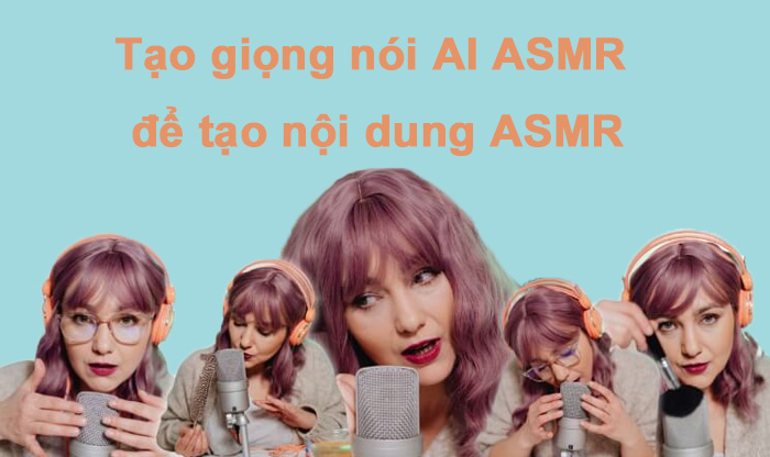 Tạo giọng nói AI ASMR để tạo nội dung ASMR