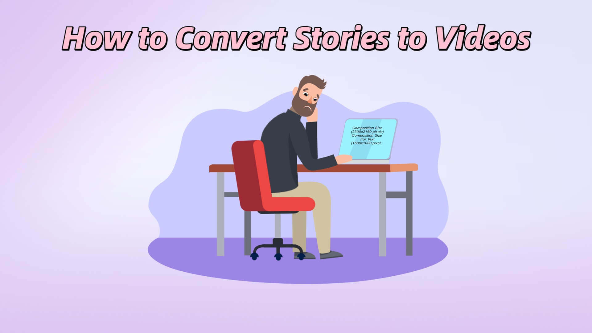 Biến câu chuyện của bạn thành video